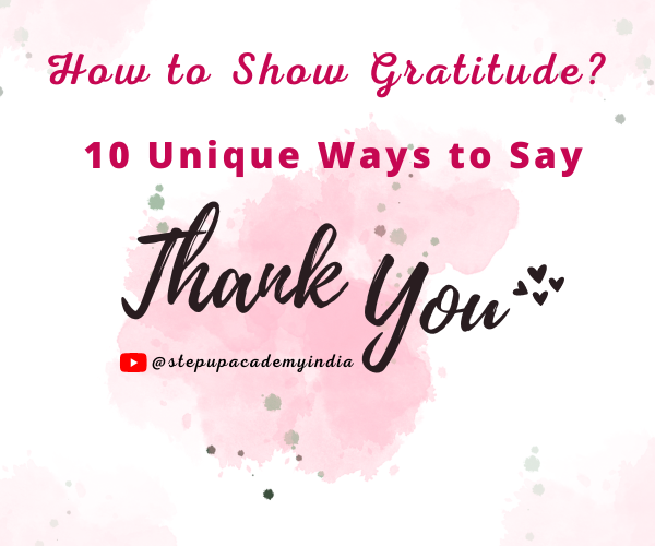 how-to-show-gratitude-10-unique-ways-to-say-thank-you